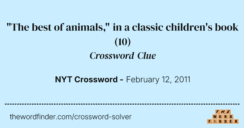 "The best of animals," in a classic children's book crossword clue image