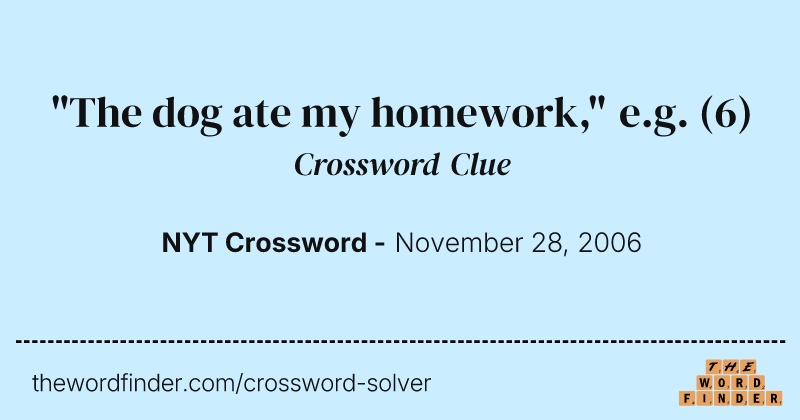 "The dog ate my homework," e.g. crossword clue image