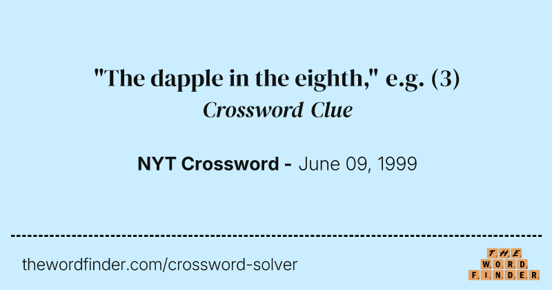 "The dapple in the eighth," e.g. crossword clue image