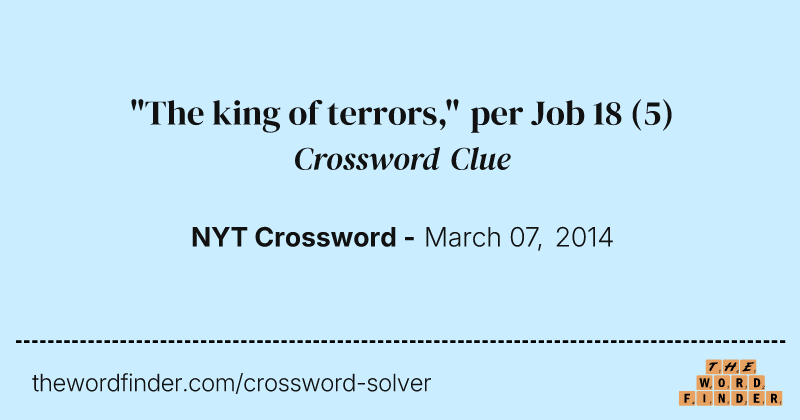 "The king of terrors," per Job 18 crossword clue image
