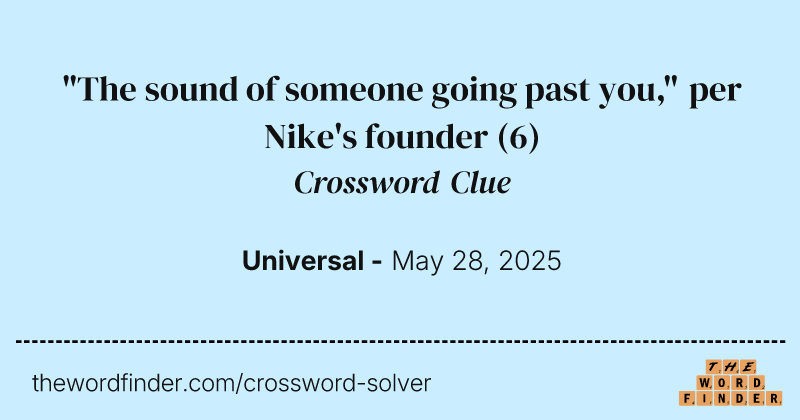 "The sound of someone going past you," per Nike's founder crossword clue image