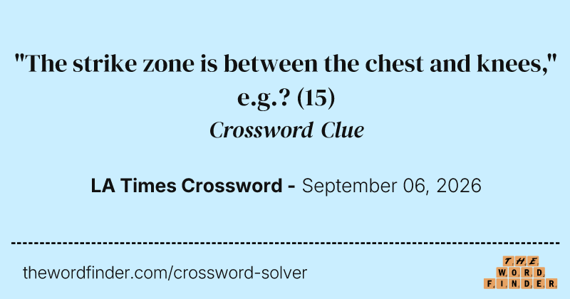 dress blues e.g. crossword clue The strike zone is between the chest and knees,
