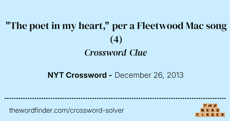 "The poet in my heart," per a Fleetwood Mac song crossword clue image