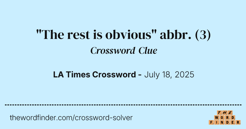 "The rest is obvious" abbr. crossword clue image