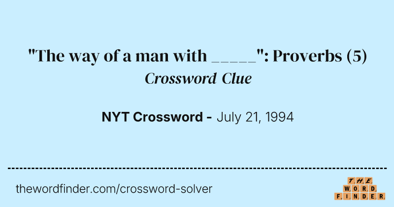 "The way of a man with _____": Proverbs crossword clue image