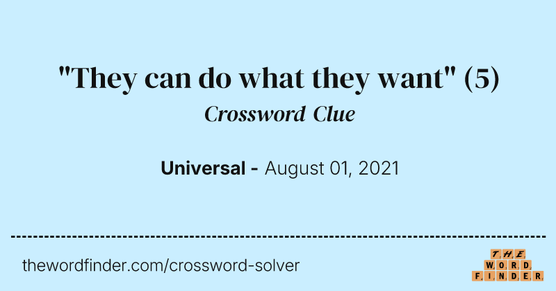 "They can do what they want" crossword clue image