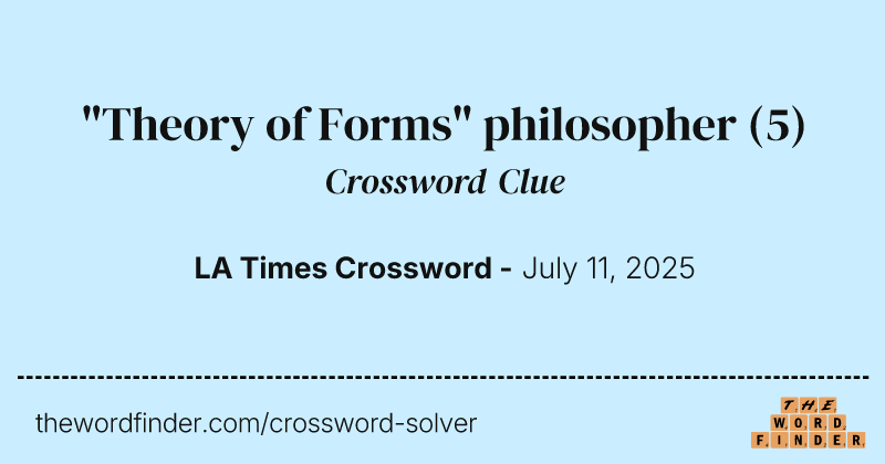 "Theory of Forms" philosopher crossword clue image
