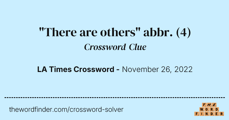 "There are others" abbr. crossword clue image