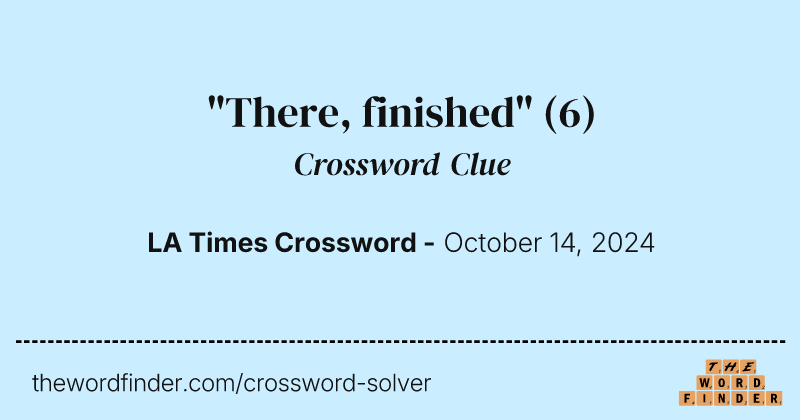 "There, finished" crossword clue image