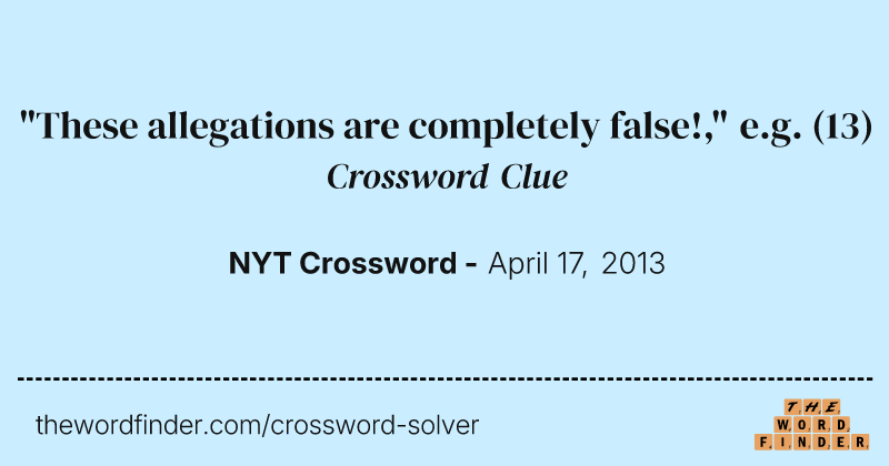 "These allegations are completely false!," e.g. crossword clue image