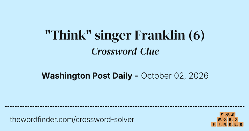 "Think" singer Franklin crossword clue image