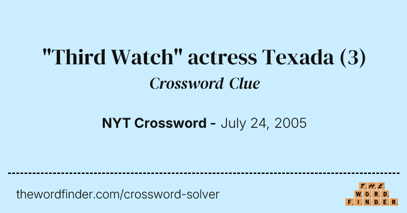 "Third Watch" actress Texada crossword clue image
