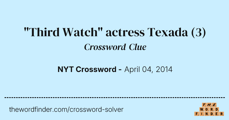 "Third Watch" actress Texada crossword clue image