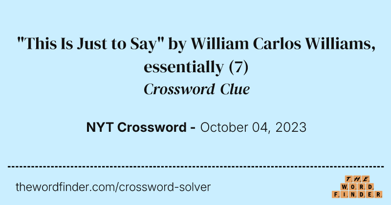 "This Is Just to Say" by William Carlos Williams, essentially crossword clue image
