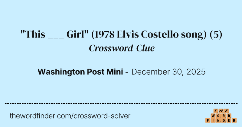 "This ___ Girl" (1978 Elvis Costello song) crossword clue image