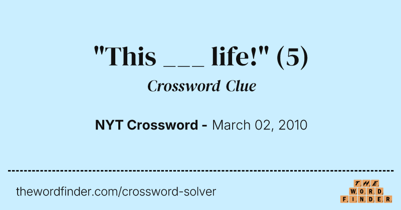 "This ___ life!" crossword clue image