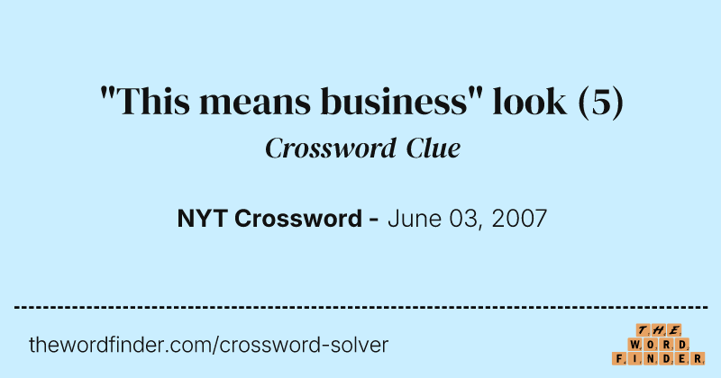 "This means business" look crossword clue image