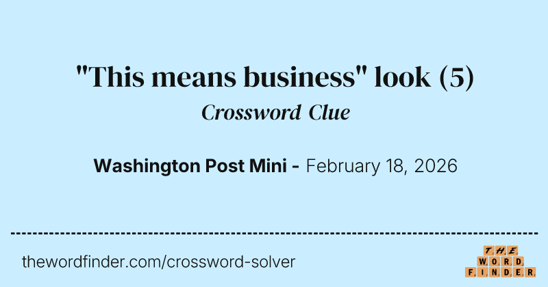 "This means business" look crossword clue image