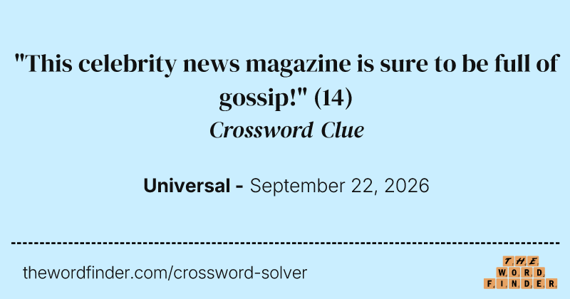 "This celebrity news magazine is sure to be full of gossip!" crossword clue image