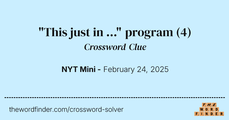"This just in ..." program crossword clue image