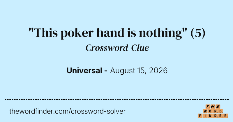 "This poker hand is nothing" crossword clue image