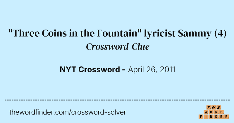 "Three Coins in the Fountain" lyricist Sammy crossword clue image