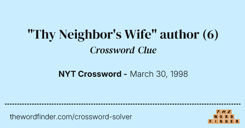 "Thy Neighbor's Wife" author crossword clue image