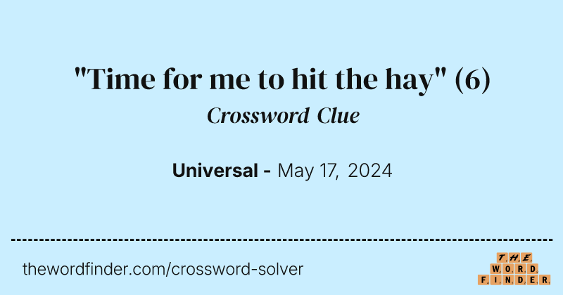 "Time for me to hit the hay" crossword clue image