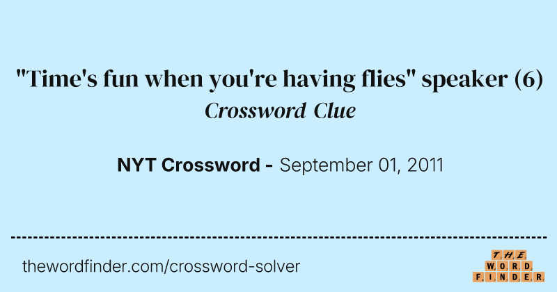 "Time's fun when you're having flies" speaker crossword clue image