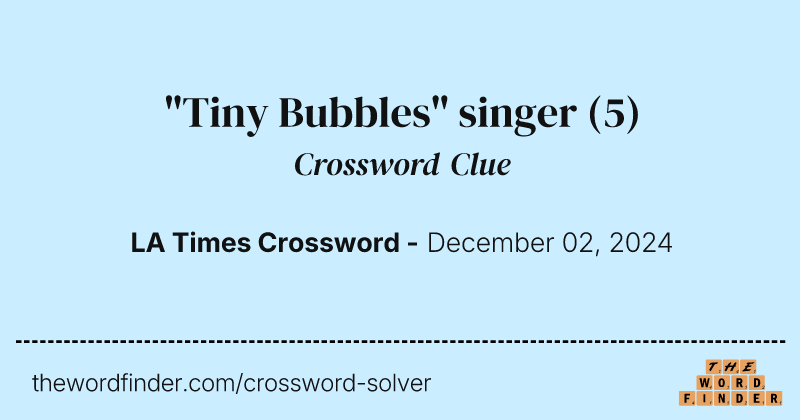 "Tiny Bubbles" singer crossword clue image