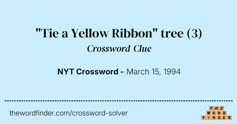 "Tie a Yellow Ribbon" tree crossword clue image