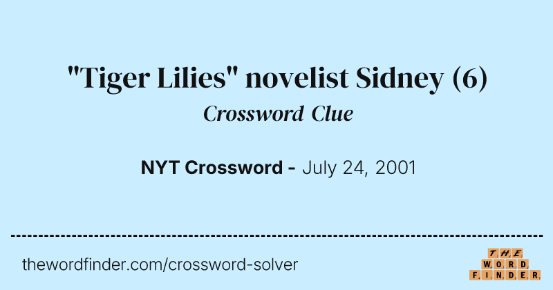 "Tiger Lilies" novelist Sidney crossword clue image