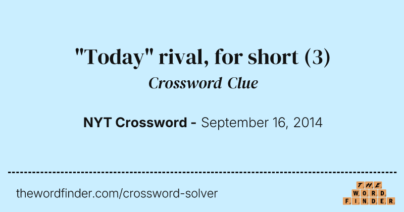 "Today" rival, for short crossword clue image