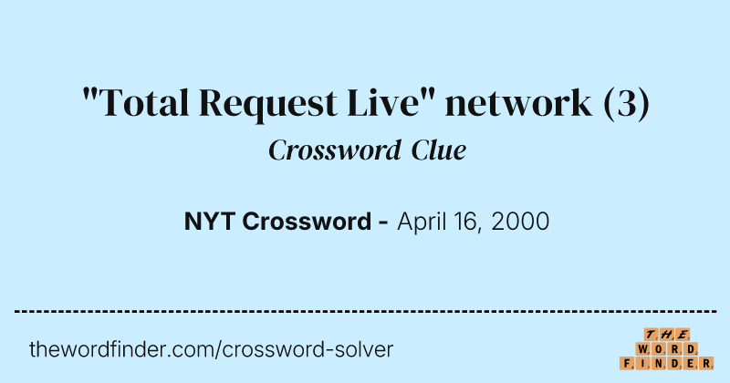 "Total Request Live" network crossword clue image