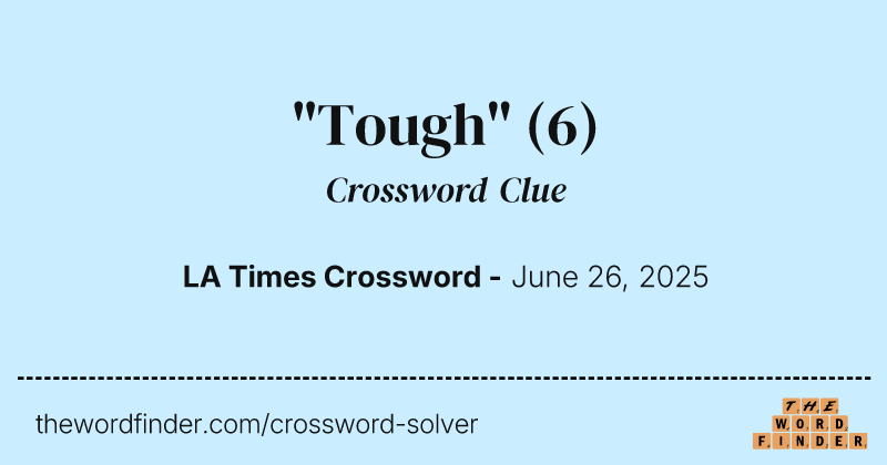 "Tough" crossword clue image