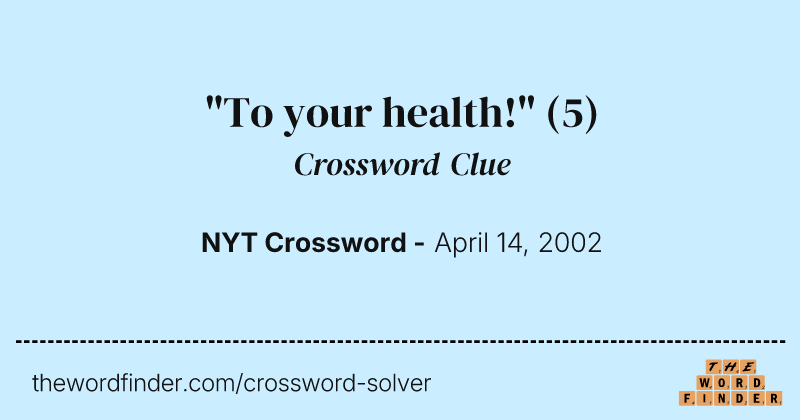 "To your health!" crossword clue image