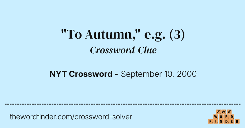 "To Autumn," e.g. crossword clue image