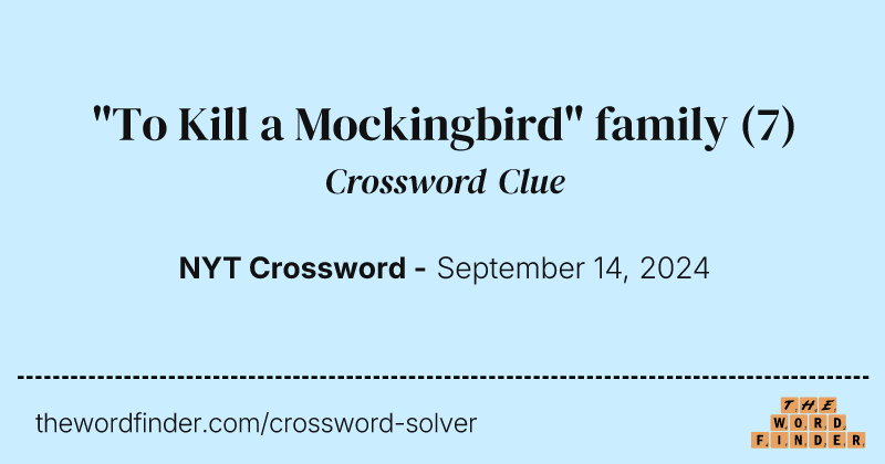"To Kill a Mockingbird" family crossword clue image