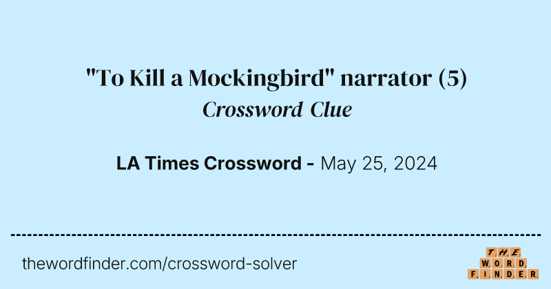 "To Kill a Mockingbird" narrator crossword clue image