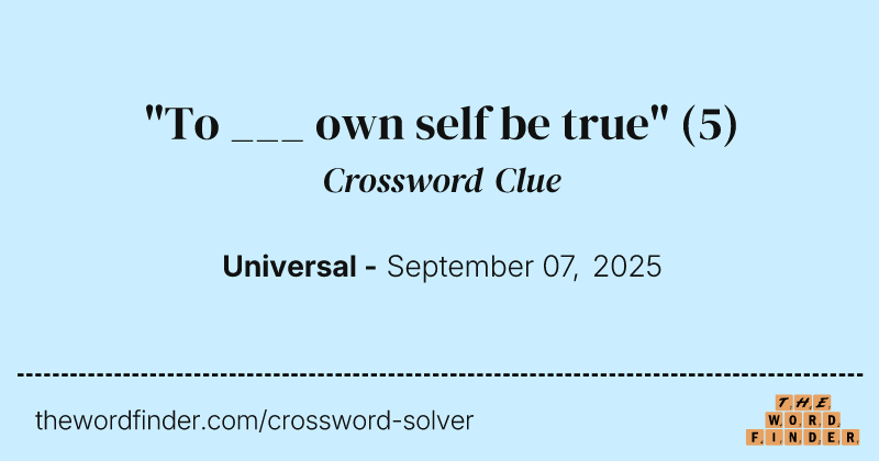 "To ___ own self be true" crossword clue image