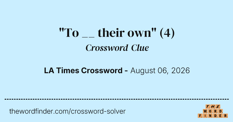"To __ their own" crossword clue image