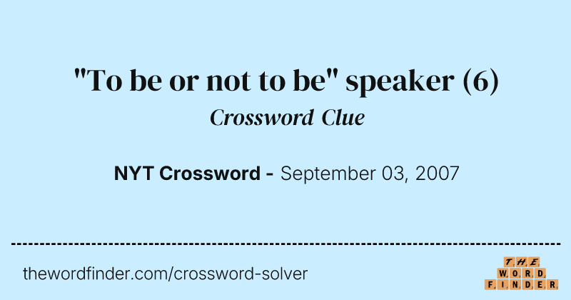 "To be or not to be" speaker crossword clue image