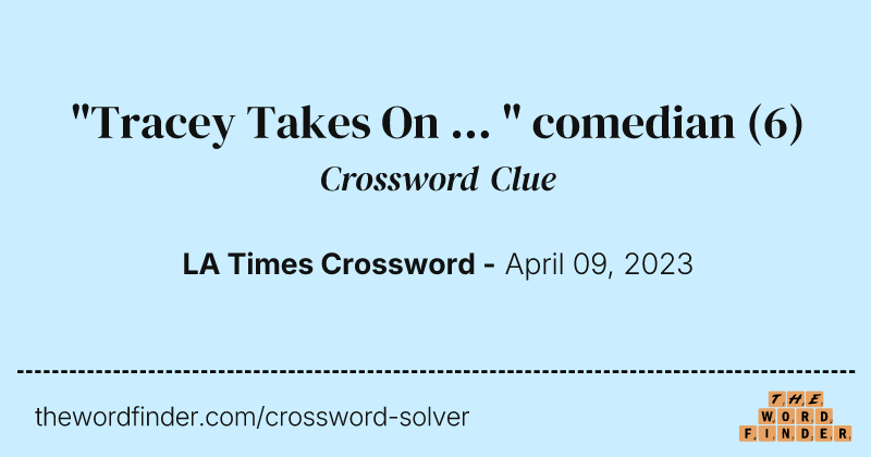 "Tracey Takes On ... " comedian crossword clue image