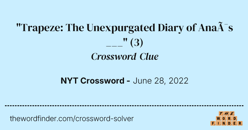 "Trapeze: The Unexpurgated Diary of Anaïs ___" crossword clue image