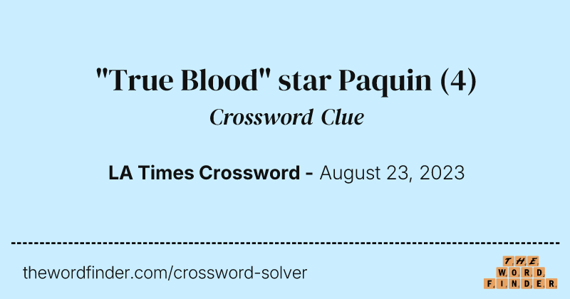 "True Blood" star Paquin crossword clue image