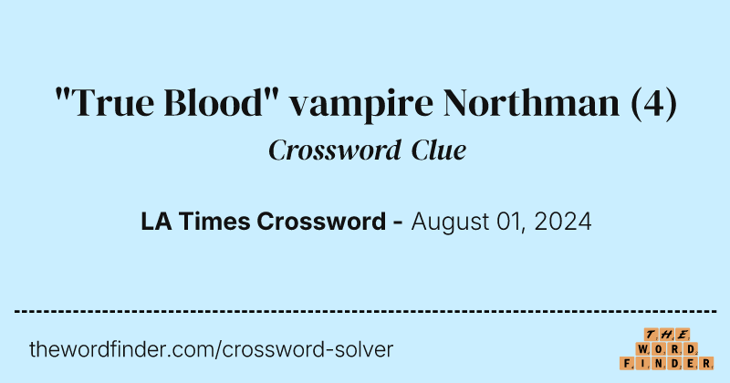 "True Blood" vampire Northman crossword clue image