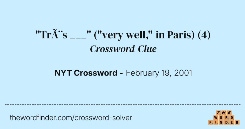 "Très ___" ("very well," in Paris) crossword clue image