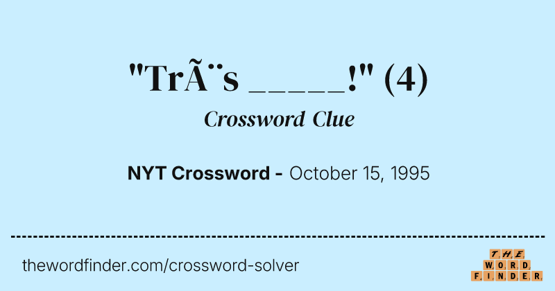 "Très _____!" crossword clue image