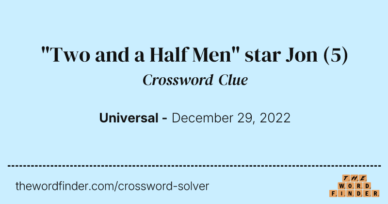 "Two and a Half Men" star Jon crossword clue image