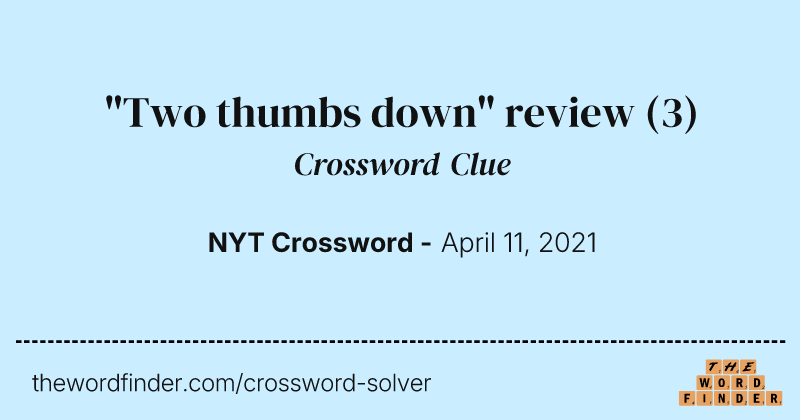 "Two thumbs down" review crossword clue image